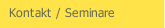 Kontakt / Seminare 